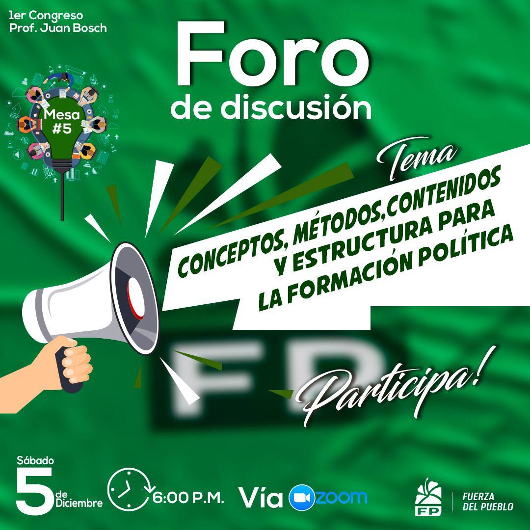 congresofp_mt5's tweet photo. El “1er Congreso del Pueblo Profesor Juan Bosch” le invita al Inicio del Foro Nacional Temático de la Mesa Temática “Conceptos, Métodos, contenido para la Formación Política ”, vía Zoom.

Hora: 6:00 PM
Fecha: 05 de diciembre 2020. https://t.co/f0tvQCNTGi
