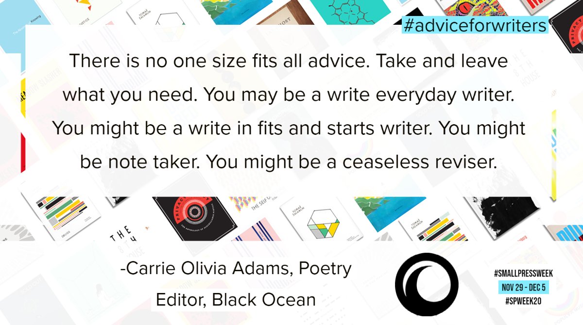 SmallPressWeek's tweet photo. "There is no one size fits all advice. Take and leave what you need. You may be a write everyday writer. You might be a write in fits and starts writer. You might be note taker. You might be a ceaseless reviser." - @BlackOceanOrg 

#adviceforwriters #SPWeek20 #poetry #CNF https://t.co/C5siaoWbpO