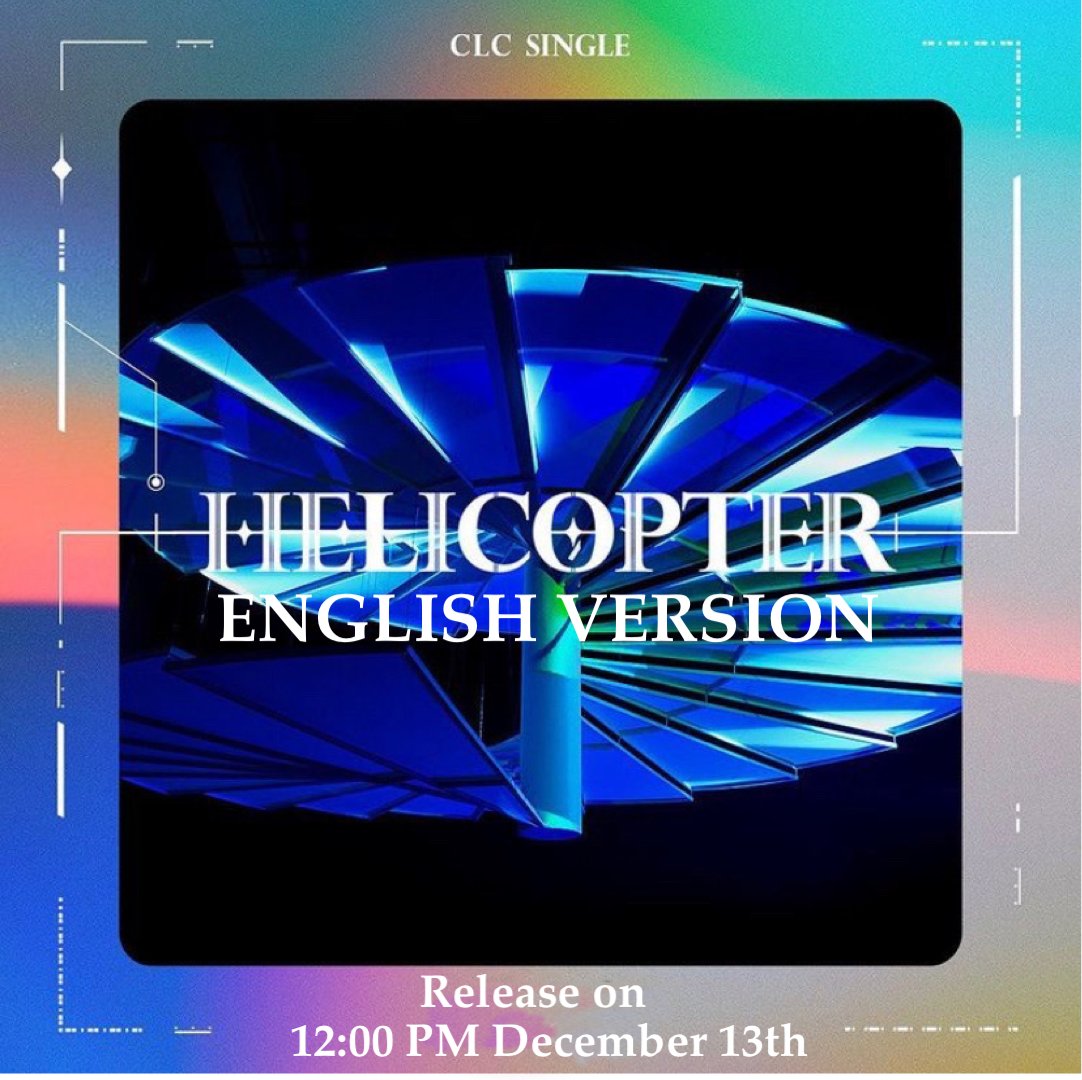 CLCDiamond's tweet photo. #CLC Single
[Helicopter English Version]
Comeback Poster 💥

2020.12.13, 12:00PM (KST)

#씨엘씨 #Comeback
#CLC_HELICOPTERENGLISHVERSION #HELICOPTERENGLISHVERSION https://t.co/ghGq3GHTjW