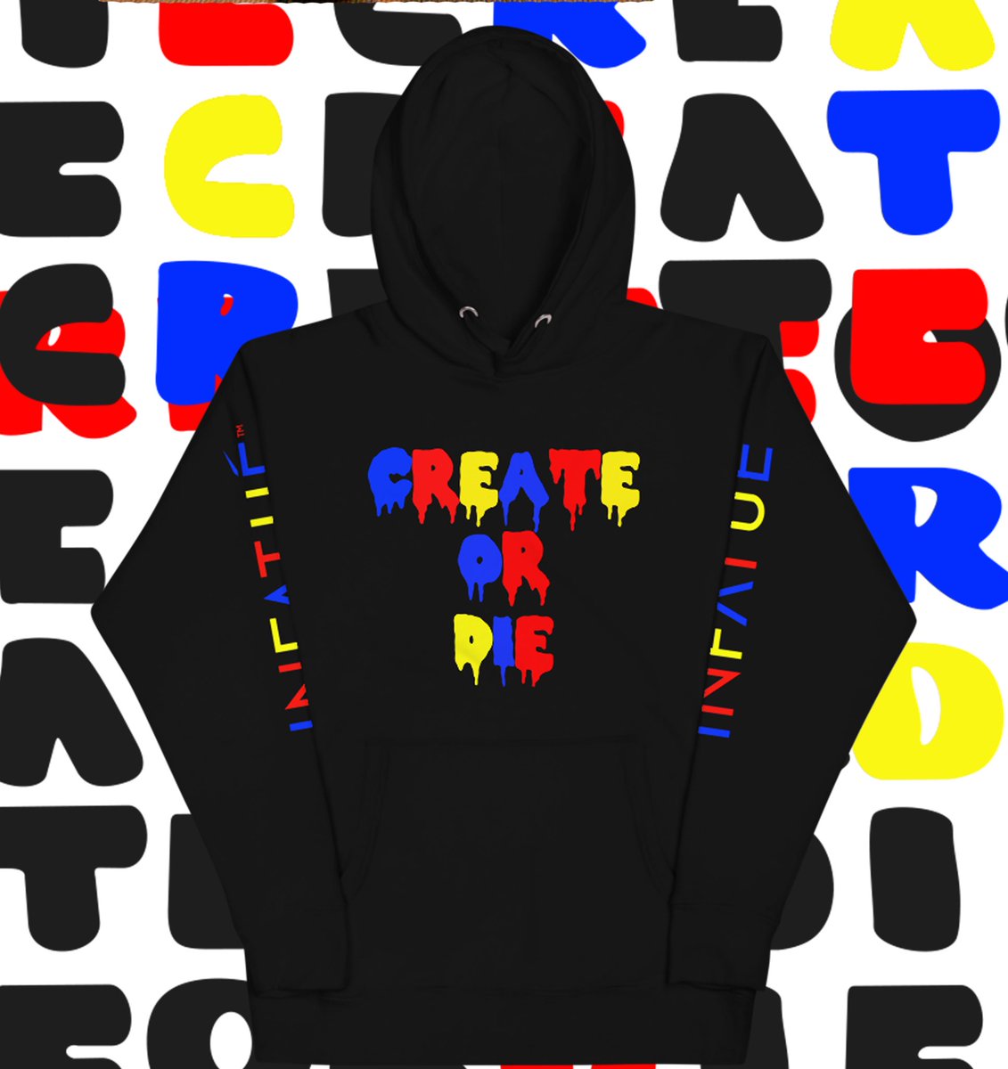 Infatue's tweet photo. ❤️💙💛™️ Create or Die Text Hoodie Now Available | Limited to 33 | Unisex S-3XL | Free shipping: https://t.co/LgR94Rjt2F https://t.co/Uz5odyhERo