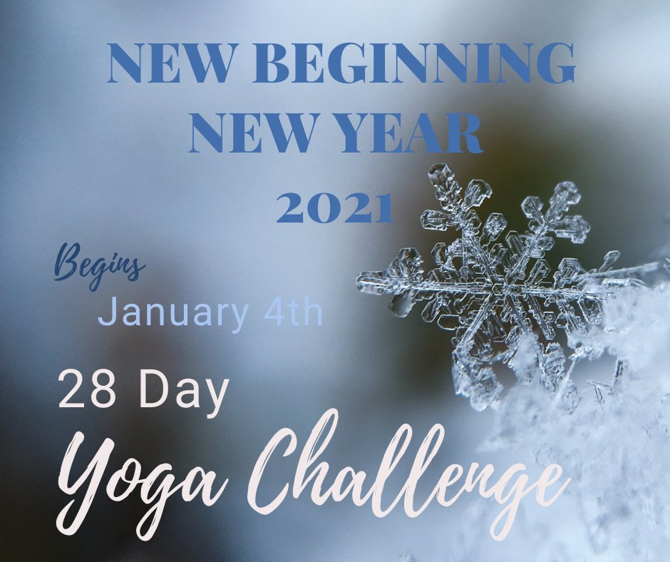 ❄ TAKING IT INSIDE ❄ -28 DAY YOGA CHALLENGE - Only 15 minutes a day to nurture your body and soul! Begins Monday January 4th.