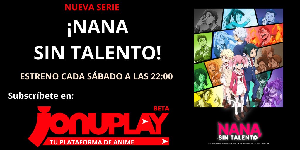 ¡NUEVA LICENCIA!

LA SERIE REVELACIÓN DE LA TEMPORADA

"NANA SIN TALENTO"

Ya disponible el primer capítulo en JONU PLAY:

jonuplay.com/categories/nana

Solo 3,95€ al mes.

#jonu #jonuplay #nanasintalento #jonumedia #anime #manga