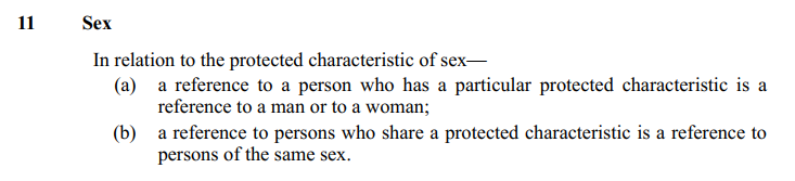 Sex is the protected characteristic and the only two possible options for sex are 'Female' and 'Male' as defined in the Act and consistent with biology. https://www.legislation.gov.uk/ukpga/2010/15/section/11'Gender' is not a synonym for sex.6/18