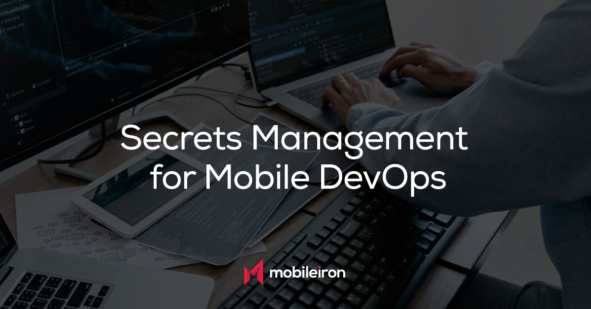 ericdelore's tweet image. A secrets management strategy for Mobile DevOps isn't just a good idea – it's now required to participate in major developer programs to prevent malware from infecting end user devices. @mobileiron offers a secure and simplified way to manage at scale! okt.to/q7CXUt