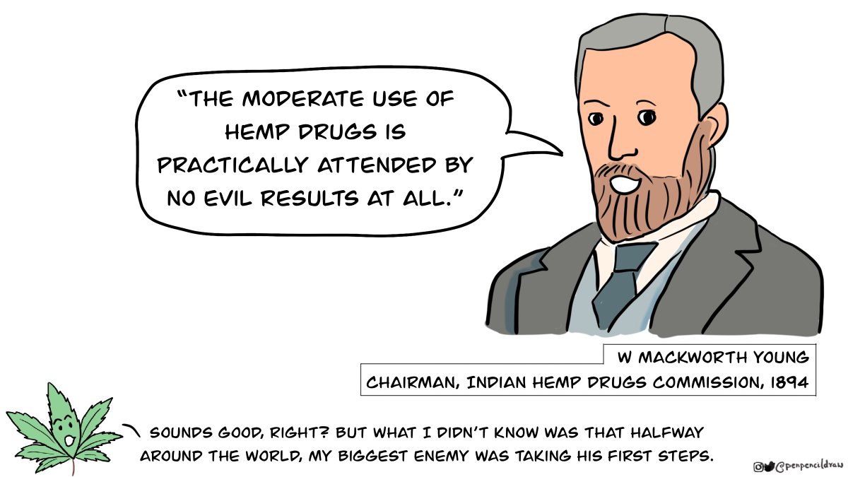 Some officials claimed that cannabis caused insanity, so the British set up the Indian Hemp Drugs Commission to investigate. It ended up recommending that cannabis not be banned, but more regulated and taxed.  https://www.economist.com/asia/2020/10/22/indian-stoners-face-a-moral-crusade