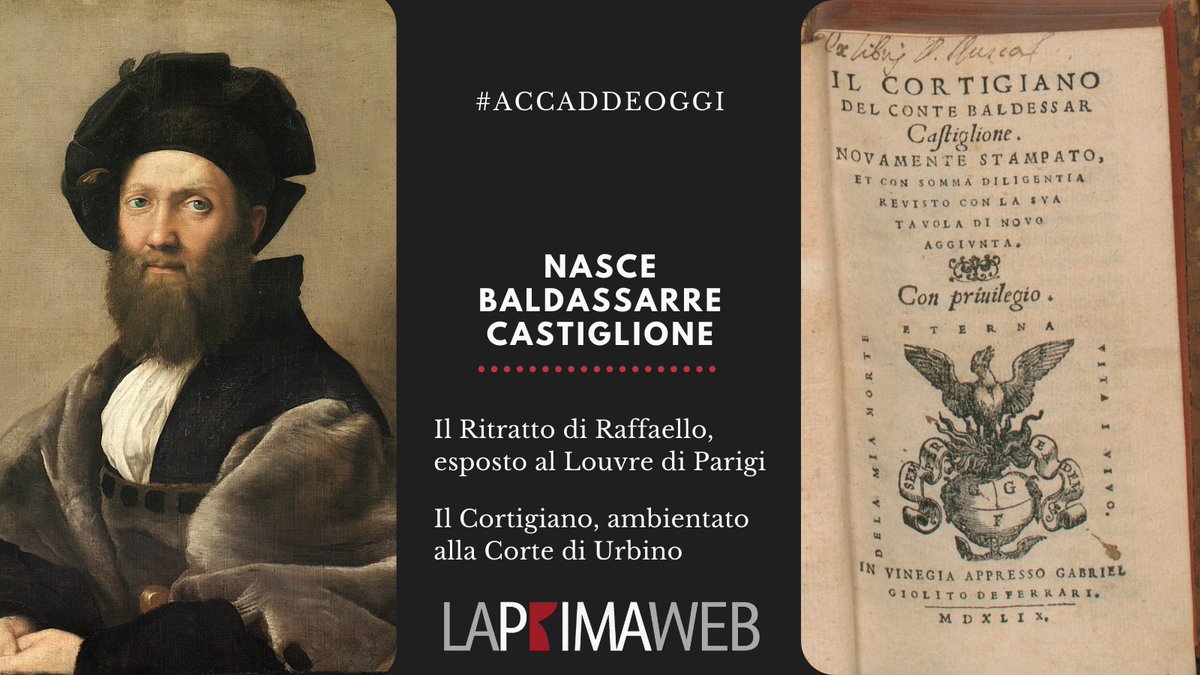 #AccaddeOggi Il Cortegiano di Baldassarre Castiglione (Casatico, #6dicembre 1478 – Toledo, 8 febbraio 1529), ambientato alla corte d'#Urbino, rimane un ritratto della vita di corte rinascimentale. Per questo aspetto è una delle opere più importanti del #Rinascimento.