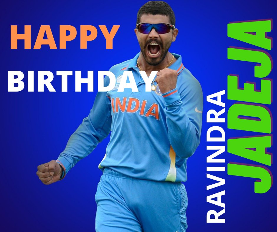   HAPPY BIRTHDAY  RAVINDRA JADEJA 