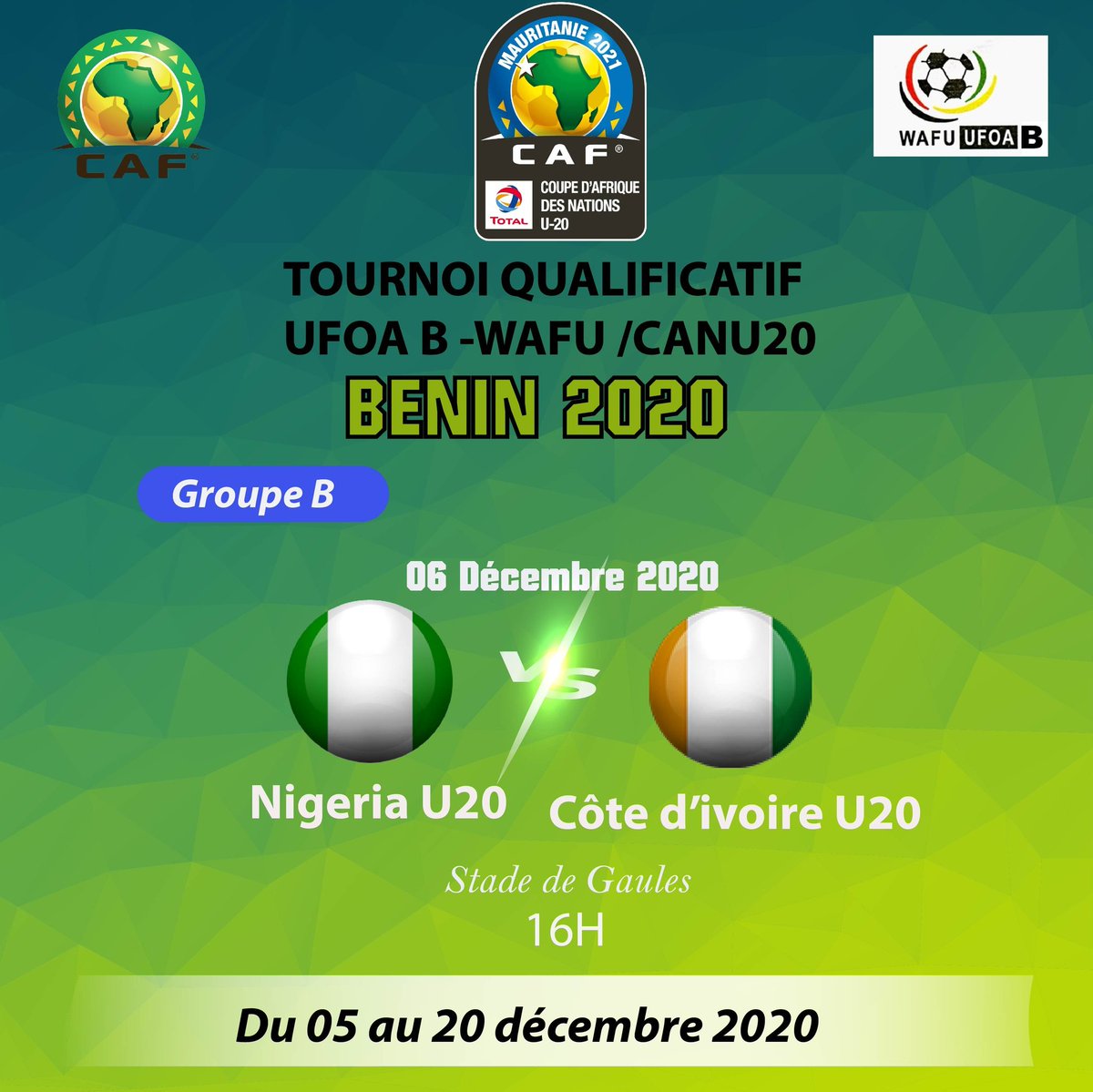 UFOA-WAFU ZONE B Twitter: "⚽️ 2éme JOURNÉE | TOURNOI QUALIFICATIF BENIN 2020 🇳🇬 NIGERIA U20 D'IVOIRE U20 🇨🇮 🏟 Stade Gaules (porto novo) 🕑 16h00 🇬🇭 GHANA U20 (EXEMPT)… https://t.co/UhnFND7SU1"