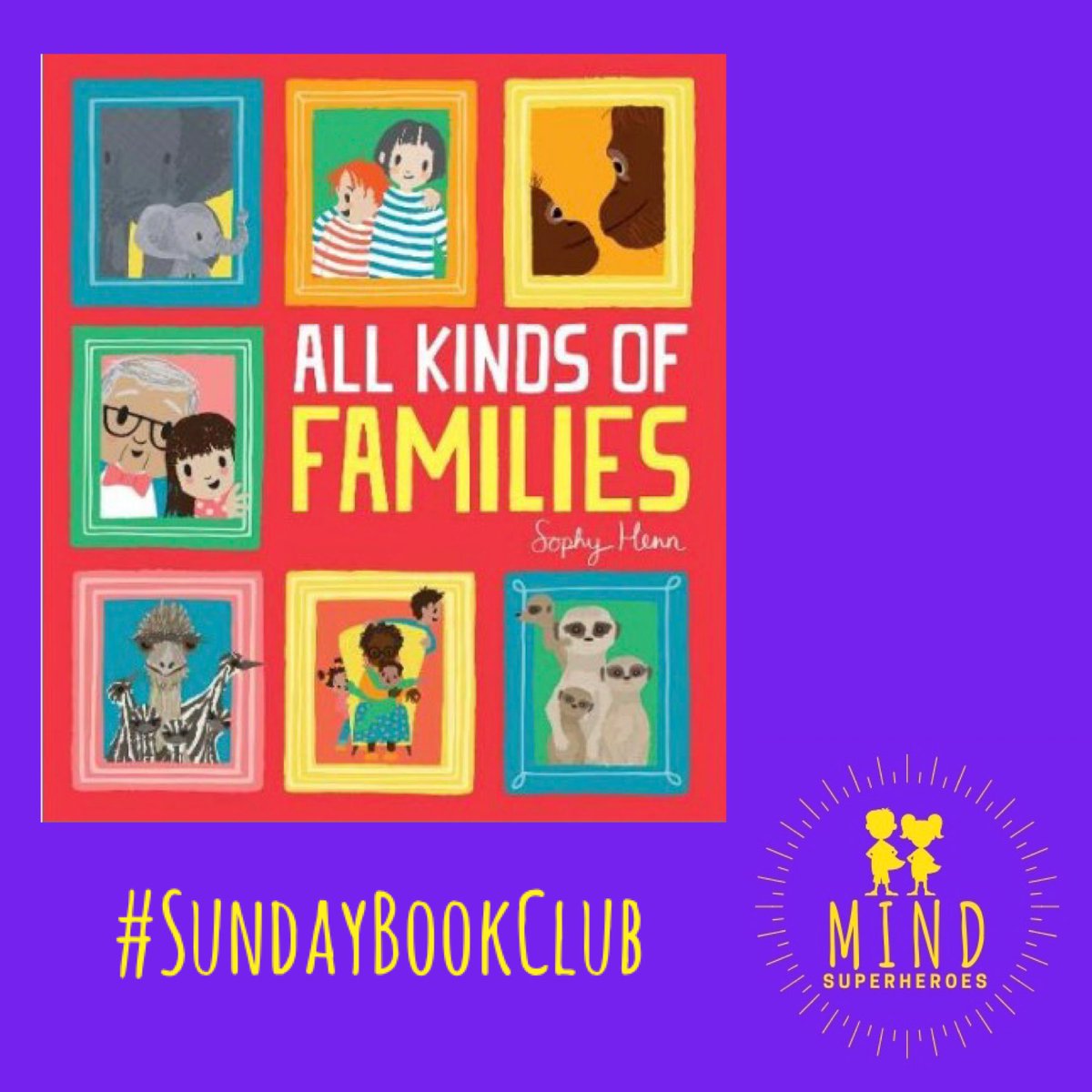 MindSuperheroes's tweet photo. For #SundayBookClub we’re celebrating #AllKindsOfFamilies by @sophyhenn 

As the title suggests, the many diverse family set-ups found in the animal kingdom are celebrated in this wonderful, inclusive title. #MindSuperheroes #family https://t.co/45BZDYmGKr