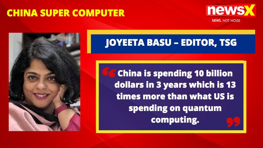 NewsX's tweet photo. #ChinaSuperComputer | China is spending 10 billion dollars in 3 years which is 13 times more than what US is spending on quantum computing: Joyeeta Basu (@eeta) Editor - TSG speaks to NewsX https://t.co/2CeUabYo0W