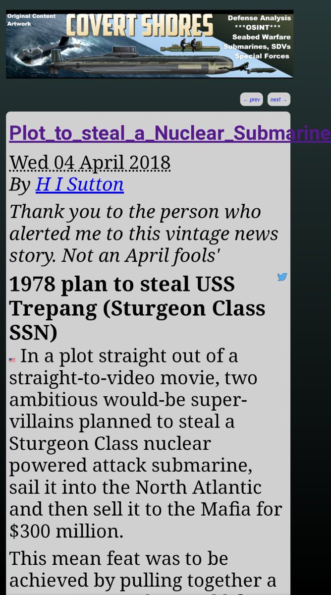 @DontDregMeBro @ScrapperChris @TeamTrump @realDonaldTrump I found this interesting. Especially the very real story about 2 guys who were planning to steal the USS Trepang for the mafia. Reminded me of the sub,that shot the missile from one of the islands near Whidbey Is, WA. Link: hisutton.com/Plot_to_steal_…