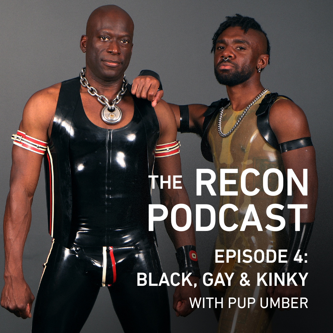 Recon on X: #ICYMI: The Recon Podcast - Black, Gay and Kinky @that_sandy  and @ajfs71 are joined by @Pup_Umber. They share what it's like to be  black, kinky men, discuss 'preference' vs
