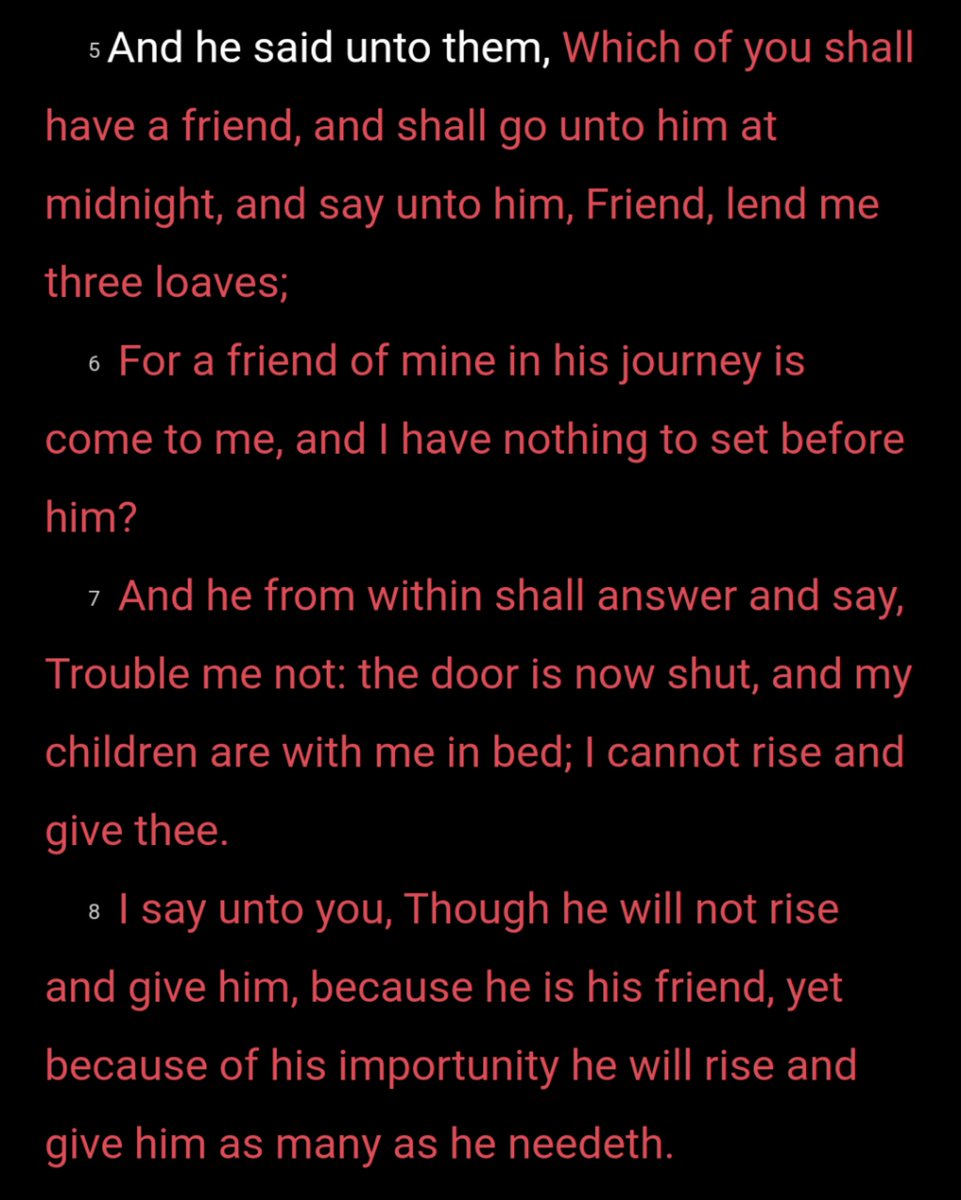Have you heard of the Midnight Riders in the Bible?Night shift out getting bread for friends?You have to be diligent to get Bread from Heaven. God won't rise and give you bread for your frens because you are his Fren. He's not a respecter of persons. IMPORTUNITY!!!