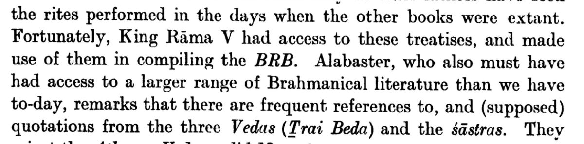 The ceremony of initiation into priesthood is still performed, known as Pvaj Brat. In the liturgical ritual texts of Thai Brahmaṇa-s there are frequent mentions to the Trai Beda & śāstra-s.