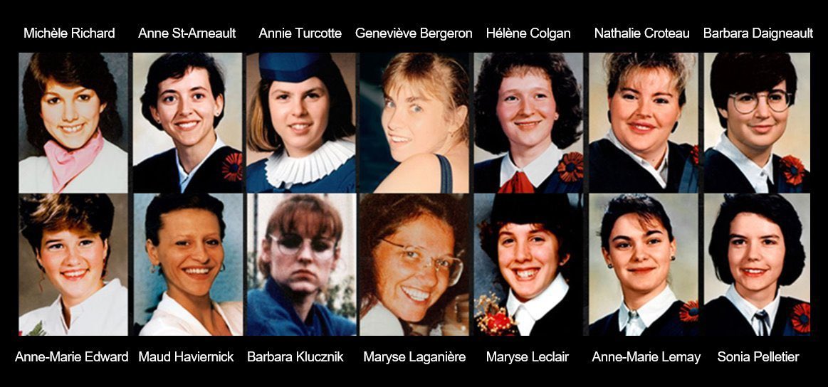 Geneviève BergeronHélène ColganNathalie CroteauBarbara Daigneault Anne-Marie EdwardMaud HaviernickMaryse LaganièreMaryse LeclairAnne-Marie LemaySonia PelletierMichèle RichardAnnie St-ArneaultAnnie TurcotteBarbara Klucznik-WidajewiczWe will not forget.  #December6