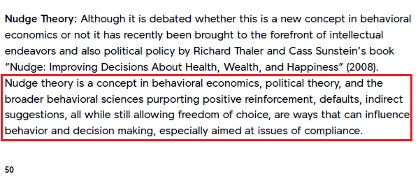 Nudge theory: "concept in behavioral econ., political theory, & the broader behav. sciences purporting positive reinforce., defaults, indirect suggestions, [] still allowing freedom of choice, [] that can influence behavior & decision making, esp. aimed at issues of  #compliance."