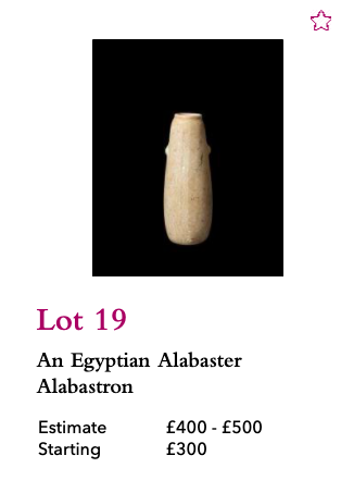 Lots 7, 10, and 19 in the charity auction were four of the lot of seven miniature Egyptian alabaster vessels sold at an unmentioned Bonhams auction in July 2020 for £2,550:  https://www.bonhams.com/auctions/25881/lot/119/.