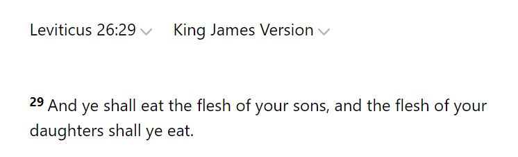 So what is the argument? Here goes! The Bible at several points (specifically Levit. 26:29, Deut. 28:53, and Ezek. 5:9-10) predicts that some calamity will befall the Israelites such that they will devour human flesh in their desperation and depravity. 6/14