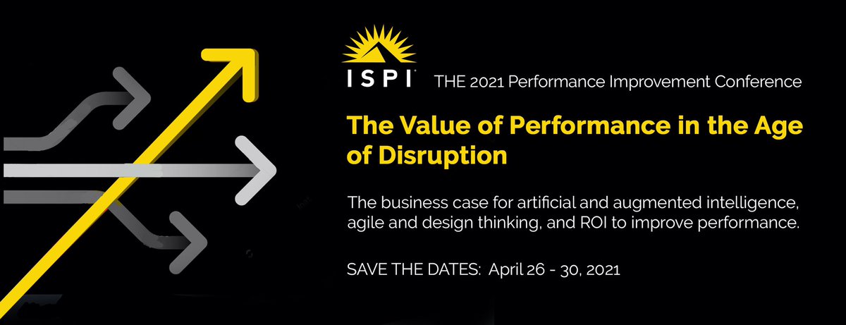 BillYeagerCPT's tweet photo. On April 26-30, 2021, ISPI will host the virtual Performance Improvement Conference.  We will explore  the business case for HPT in the current pandemic environment. Go to https://t.co/ChJKamN4qA and submit your proposal. https://t.co/FF0thy1rQY