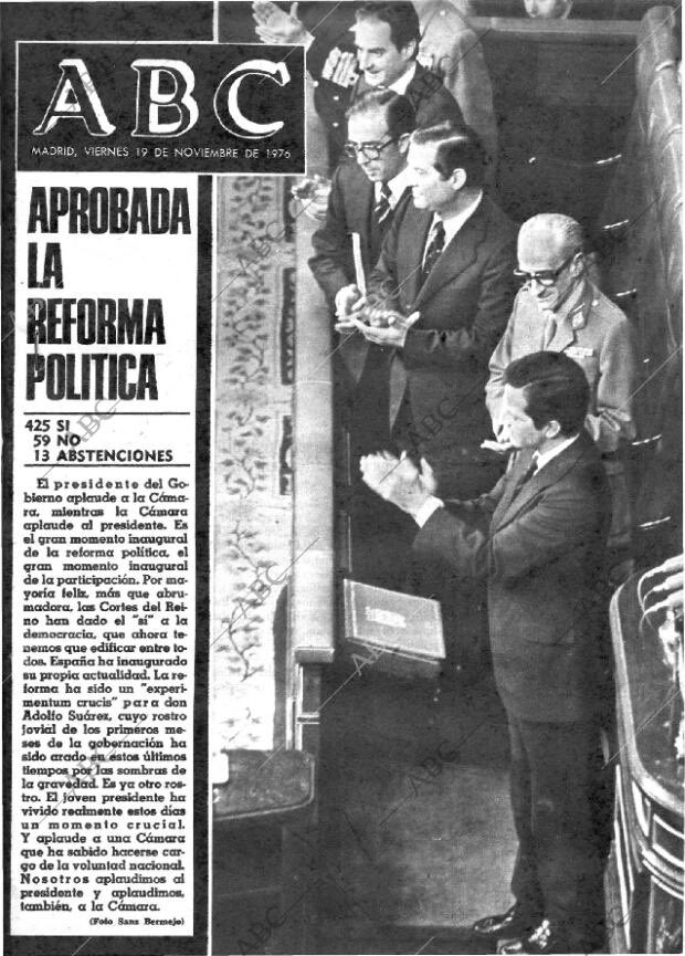 Gracias a su intervención aquel día, la reforma política salió adelante, el aperturismo venció al inmovilismo y España transitó a la democracia sin violencia y en tiempo récord.FIN.