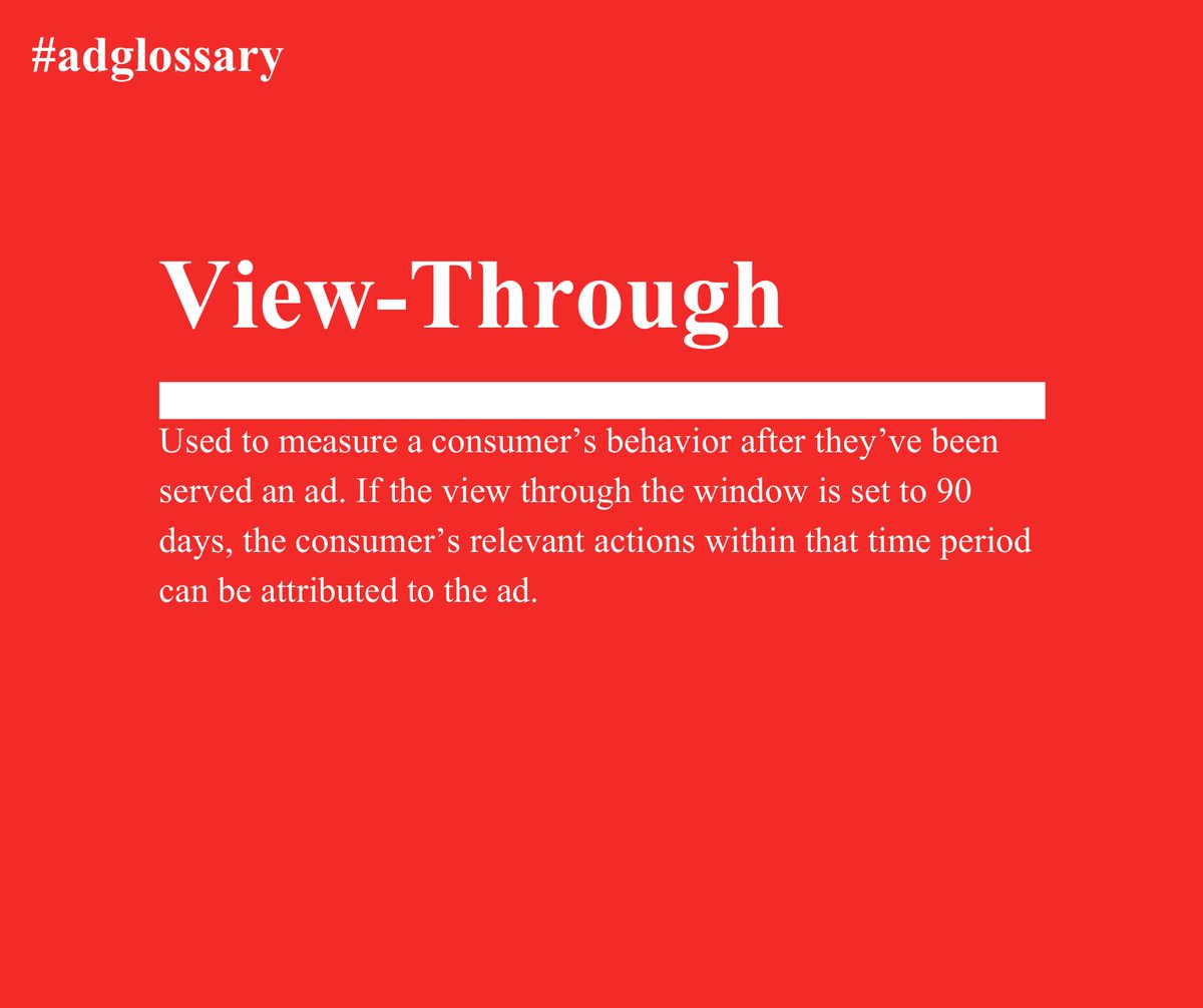 AdsHeads_Ltd's tweet image. #adglossary
Used to measure a consumer’s behavior after they’ve been served an ad. If the view through the window is set to 90 days, the consumer’s relevant actions within that time period can be attributed to the ad.