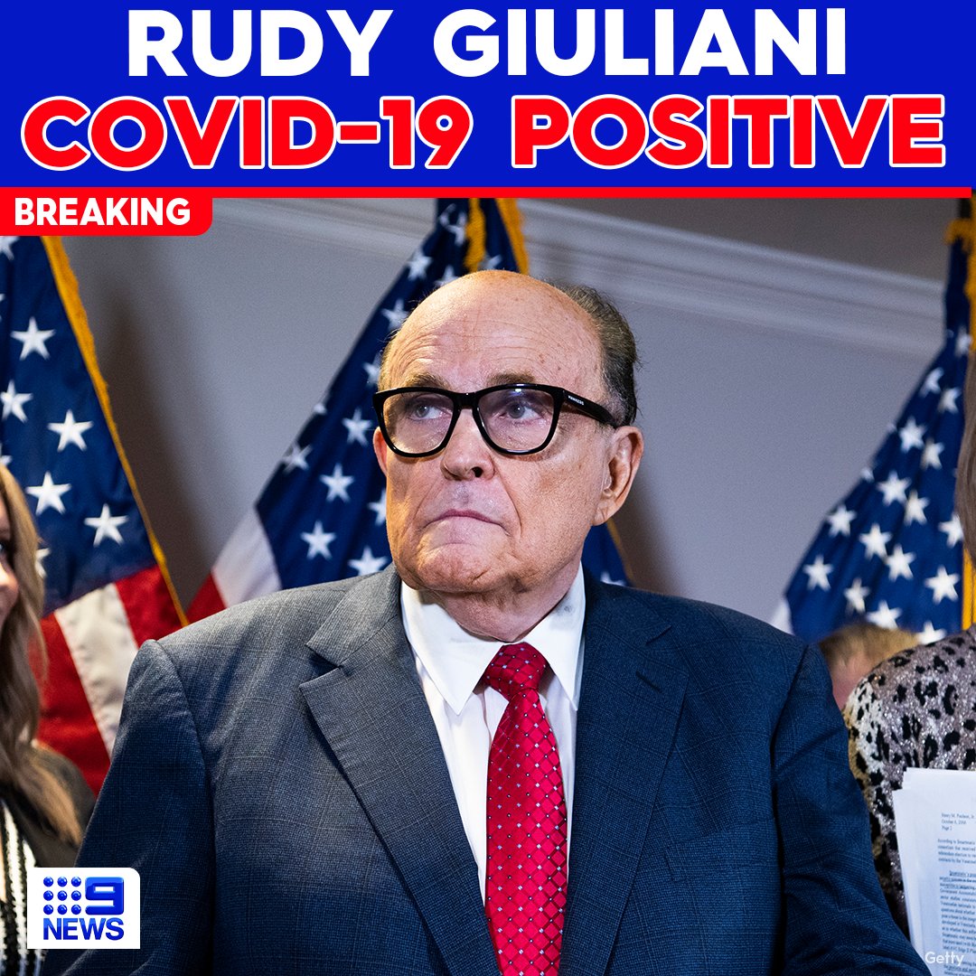 BREAKING Rudy Giuliani has tested positive to COVID 19. 9News