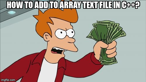 overflow_meme's tweet image. How to add to array text file in C++? stackoverflow.com/questions/6517… #arrays #fstream #cpp