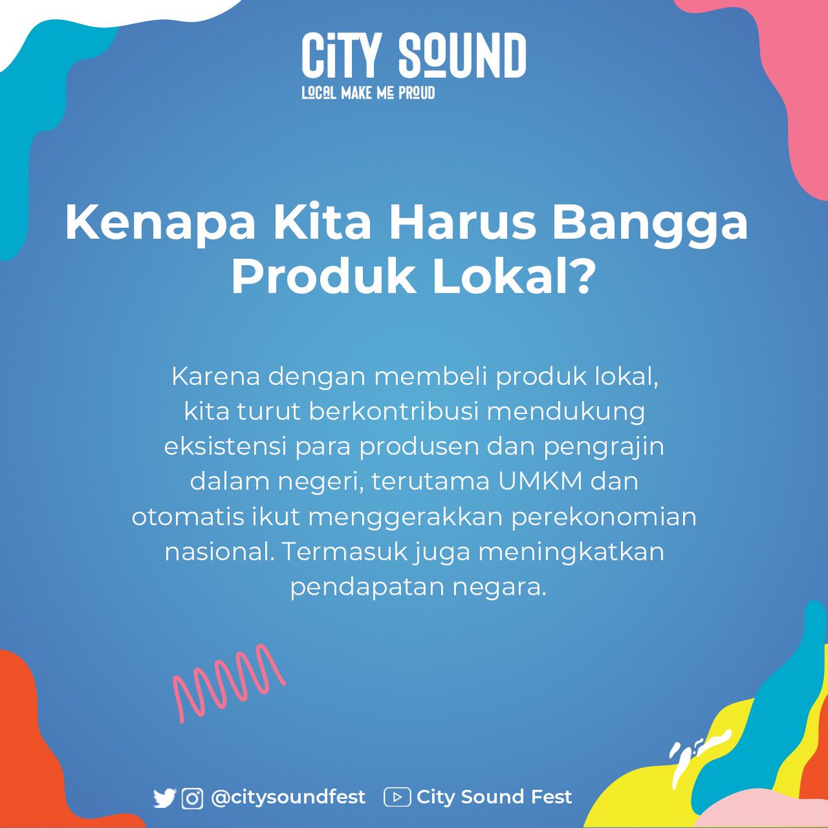 citysoundfest's tweet photo. Yuk sobat fes mulai sekarang kita harus bangga menggunakan Produk Lokal.
#LocalMakeMeProud #CitySound https://t.co/EnEPXcKLH8