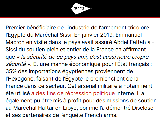 Emmanuel Macron reçoit aujourd'hui le maréchal Sissi, dont le pays, l’Égypte, est devenu le premier bénéficiaire de l'industrie d'armement tricolore. Un arsenal qui sert la répression sanglante des manifestations depuis 2013. https://disclose.ngo/fr/news/la-france-bat-des-records-en-matiere-de-vente-darmes