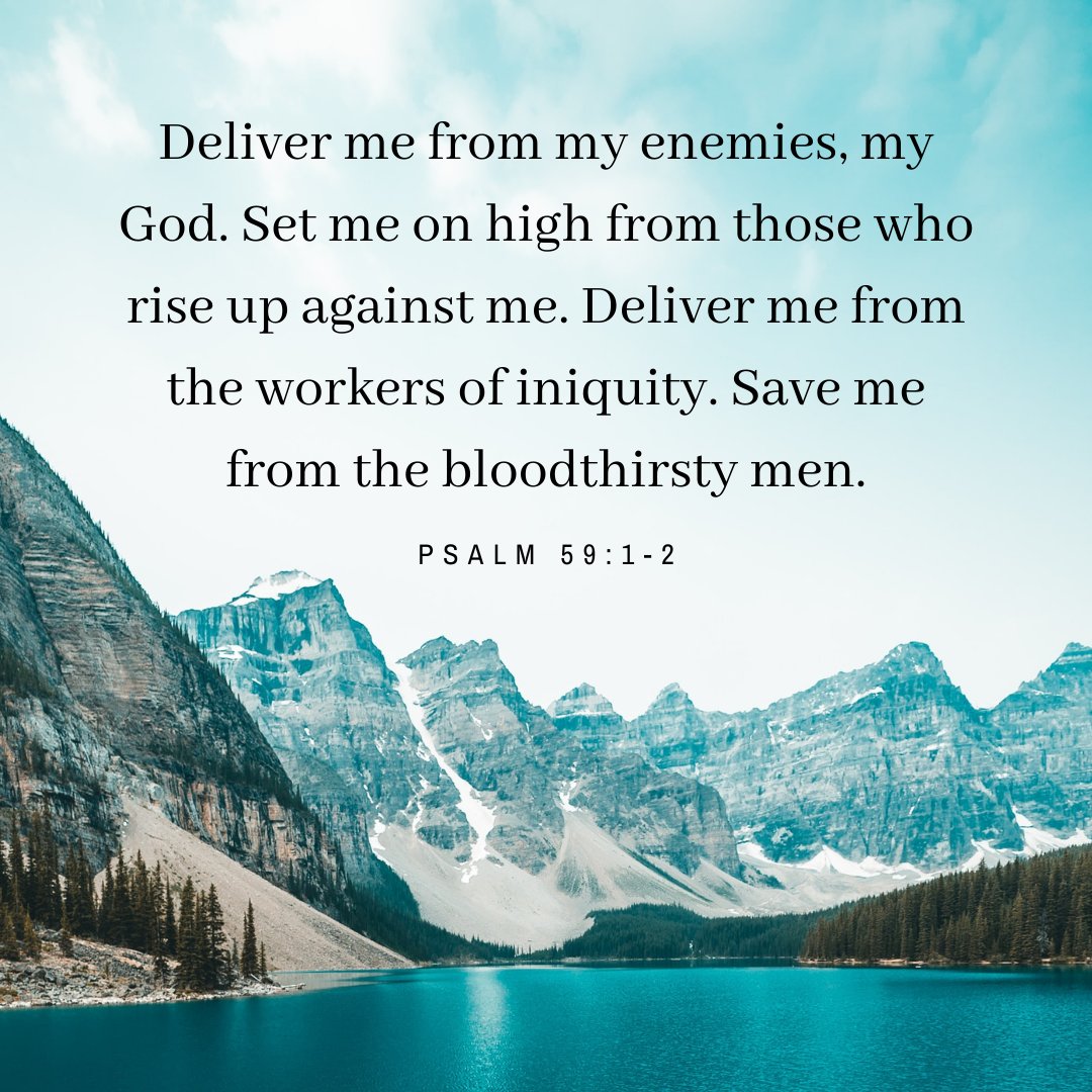 Today's #VerseOfTheDay – Psalm 59:1-2

#DailyBibleInspirations #Bible #Verse #Psalm