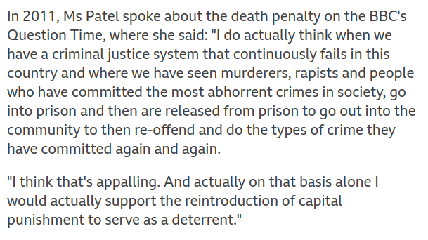 And although Priti Patel claims she's not an "active" supporter of the death penalty, she's very keen that criminals should "feel terror" + she did actually say she would "support the reintroduction of capital punishment to serve as a deterrent" on HIGNFY in 2011So who knows?
