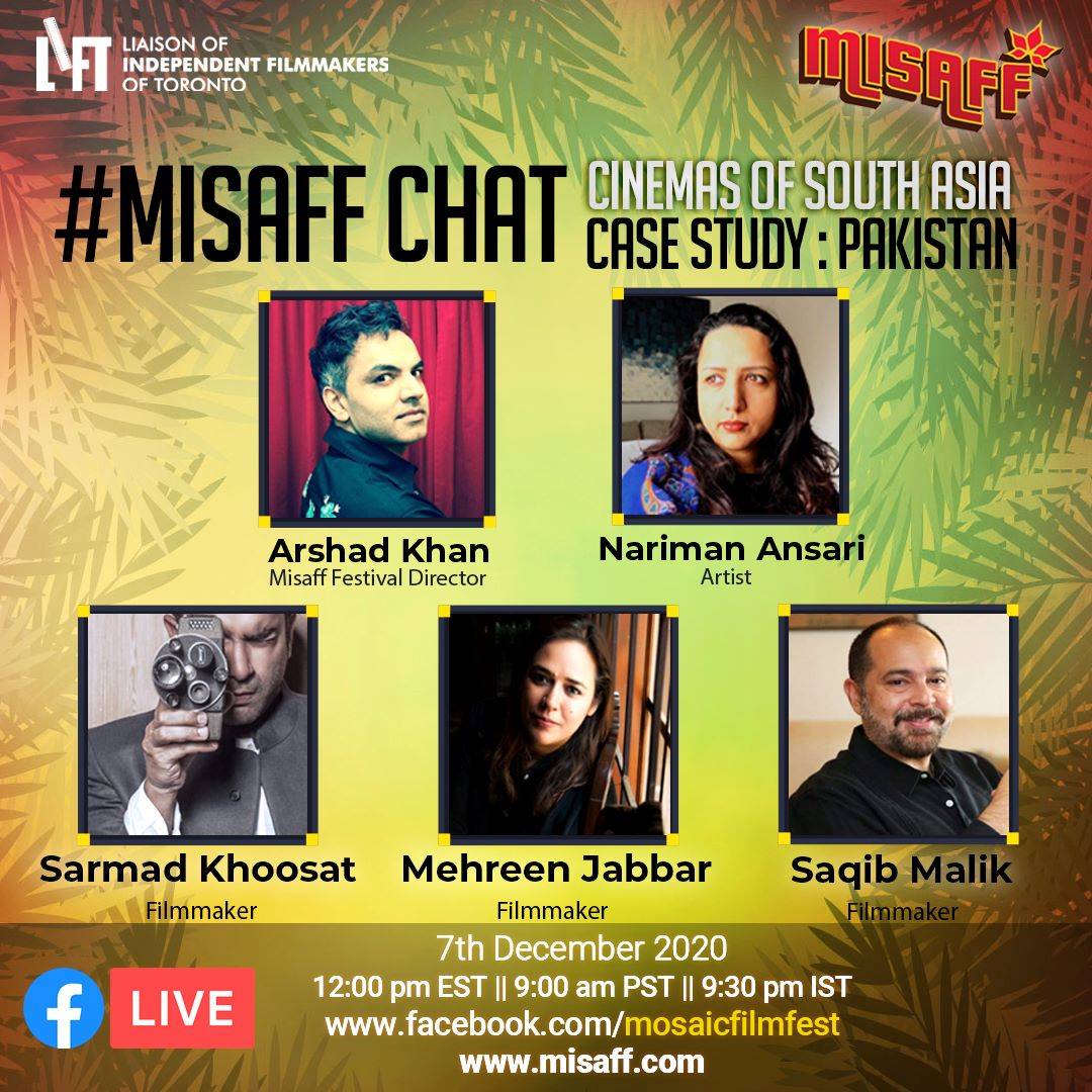 mosaic_misaff's tweet photo. This year's #MISAFFCHAT is a co-presented by the Liaison of Independent Filmmakers of Toronto (LIFT) "Cinemas of South Asia: Case Study Pakistan" starts streaming on our FB page at 12pm EST today! @mehreenjabbar @SaqibMa11070211 @LIFTfilm @arshadfilms https://t.co/X38OwIffHL