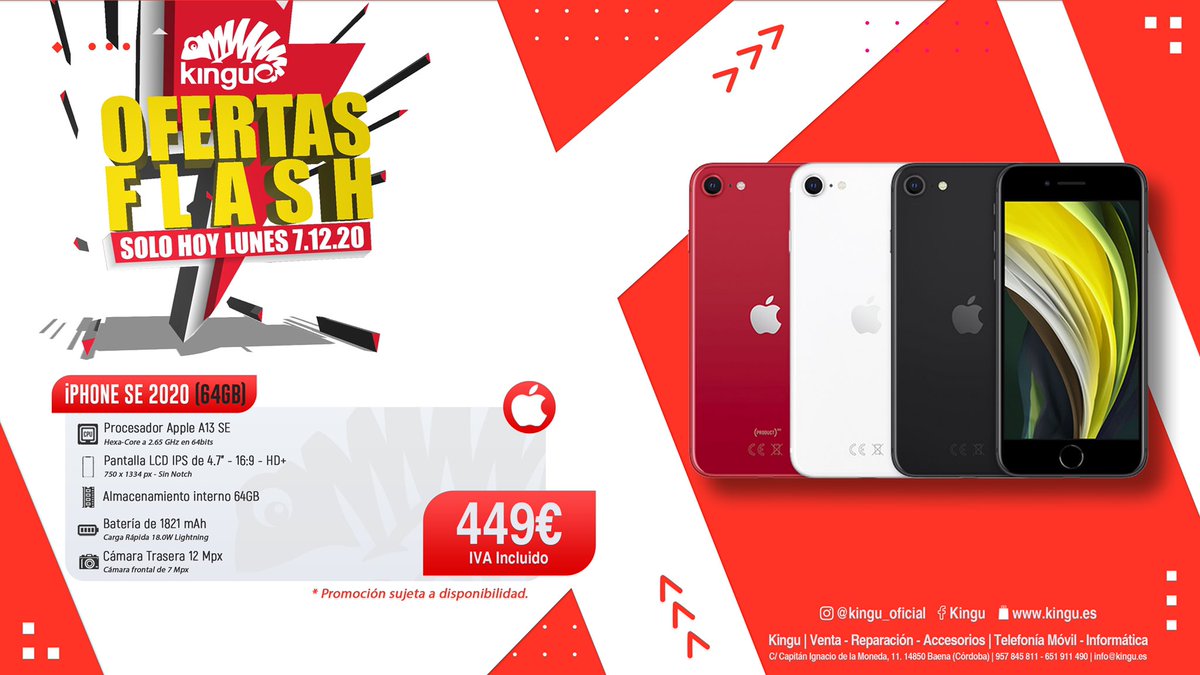 ❗️❗️OFERTAS FLASH EN KINGU❗️❗️

🆓Financiación 0% intereses en todas tus compras hasta 30 meses.

#OfertaFlash #Smartphones #Kingu #Apple #iOS #iPhone    

⬇️ HAZ TU PEDIDO EN: ⬇️
C/ Capitán Ignacio de la Moneda, 11.
Baena (Córdoba)
Tlf.: 651911490 
kingu.es