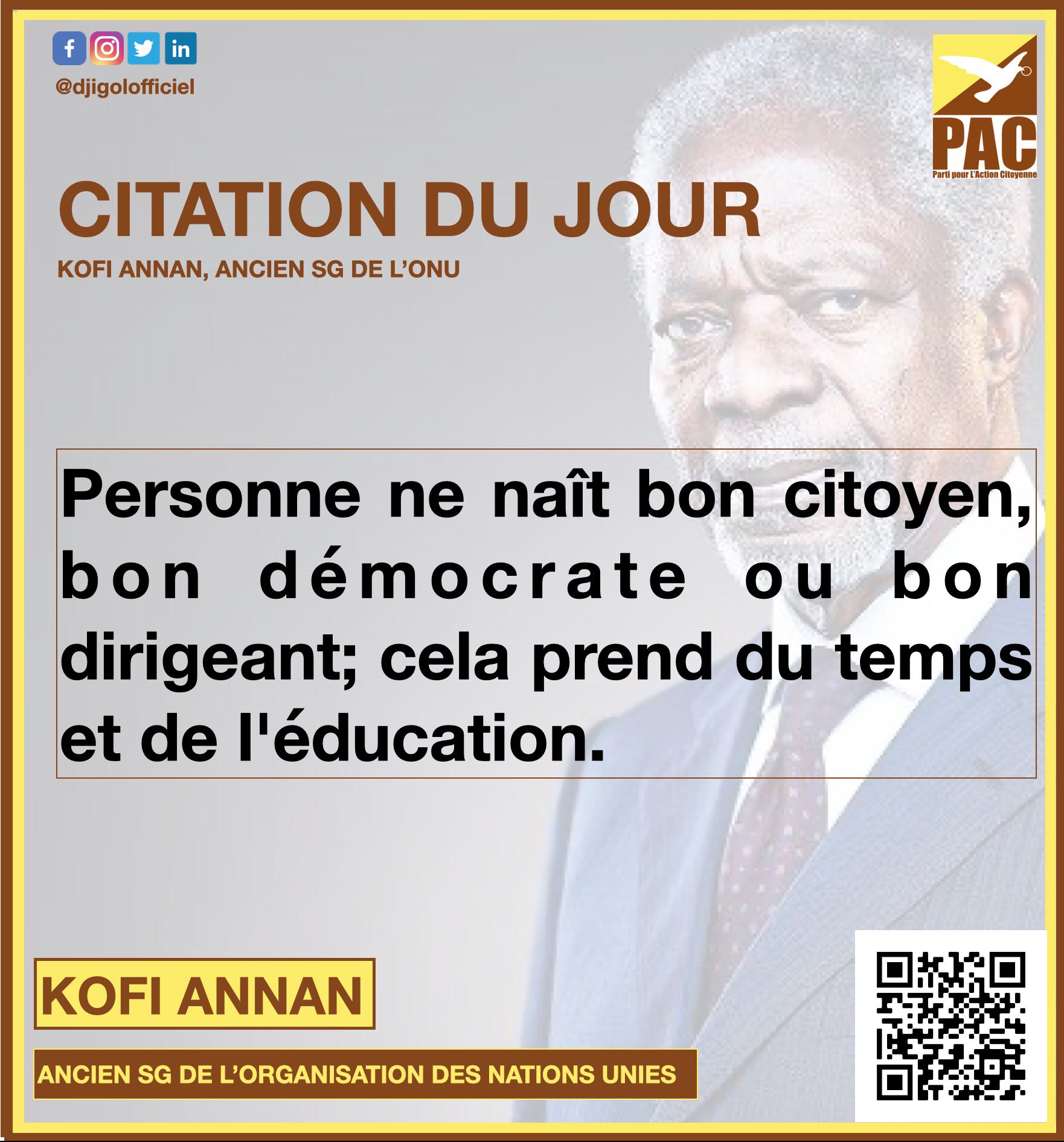 Mamadou Djigo Citoyen Lambda Citation Du Jour Personne Ne Nait Bon Citoyen Bon Democrate Ou Bon Dirigeant Cela Prend Du Temps Et De L Education Kofi Annan Ancien Sg Des Nations