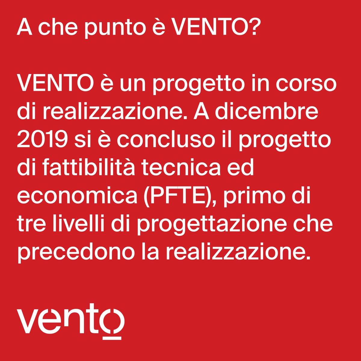 A CHE PUNTO È IL PROGETTO?
VENTO si sta realizzando: a dicembre 2019 si è concluso il progetto di fattibilità tecnica ed economica (PFTE), primo di tre livelli di progettazione che precedono la realizzazione della ciclovia.