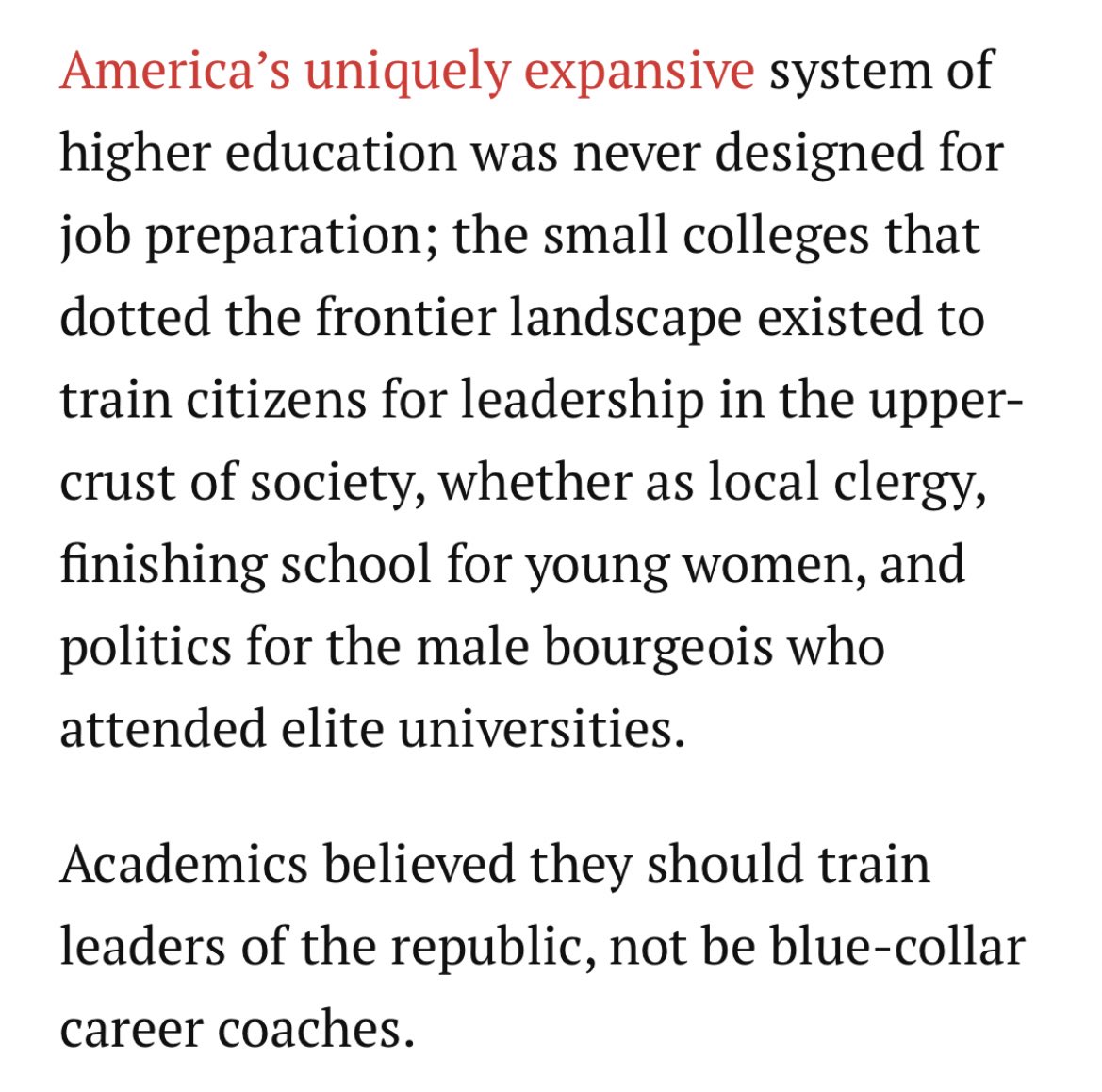 Meanwhile, the university system considered itself largely a finishing school for the elite and wealthy leaders of society, and not a fit for job preparation, especially for blue collar jobs.