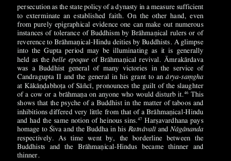 PS, even at the zenith of hindu revivalism in Gupta period, Buddhists were not persecuted.