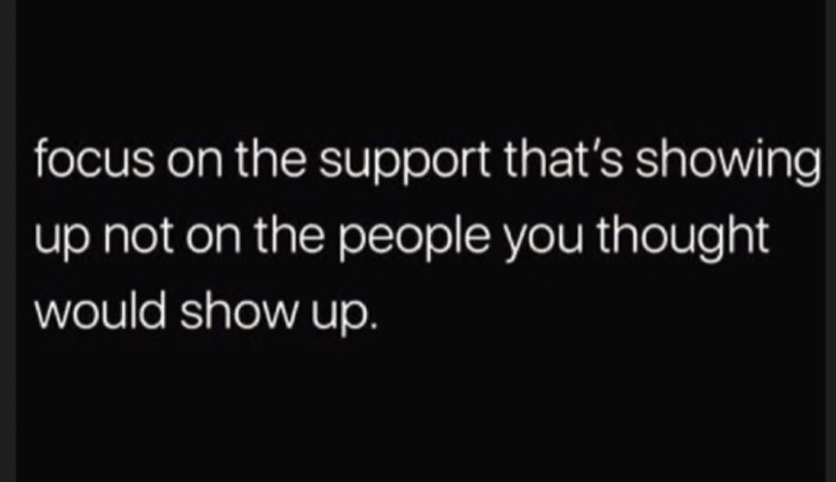 RealSoofficialR's tweet photo. The ones you thought wouldn’t show up DID.
 &amp;
The ones you thought would have DIDN’T. #focusonyou #lovewholoveyou #supportwhosupportyou #letsgetit https://t.co/6qbA4Wux2T