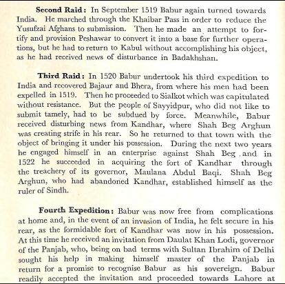 But even then, after denying all these possibilities, defying logic and common sense, let us assume that Babur was invited by Rana Sanga, as Babur didn't know his way to India.But is it logical?NO, because BATTLE OF PANIPAT WAS NOT 1st, BUT 5th RAID OF BABUR IN INDIA.