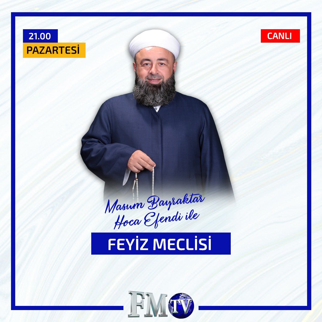 #MansurYavaş Masum Bayraktar Hocaefendinin eşsiz anlatımıyla FEYİZ MECLİSİ bu akşam FMTV’de