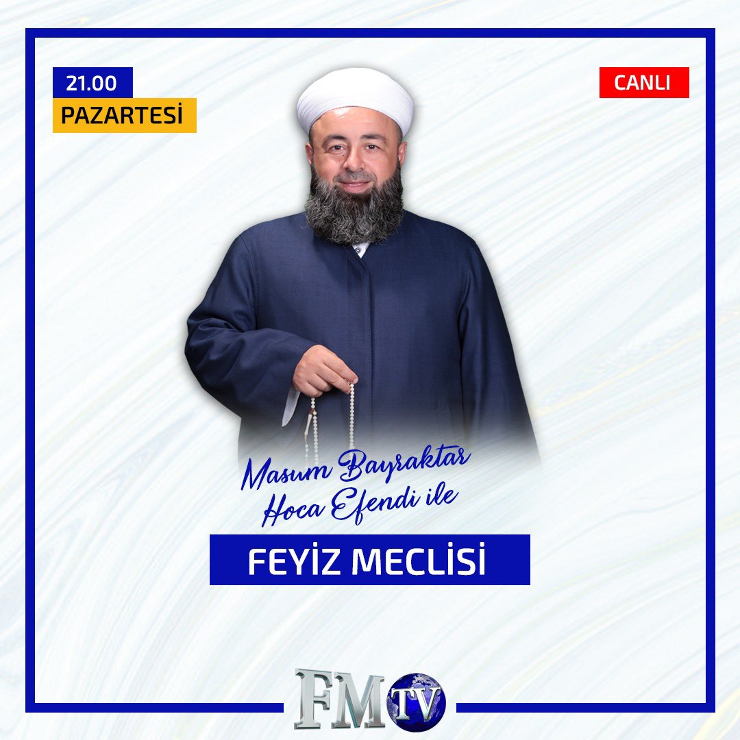 fmtelevizyonu's tweet photo. #MansurYavaş Masum Bayraktar Hocaefendinin eşsiz anlatımıyla FEYİZ MECLİSİ bu akşam FMTV’de https://t.co/eGgehYuVt0