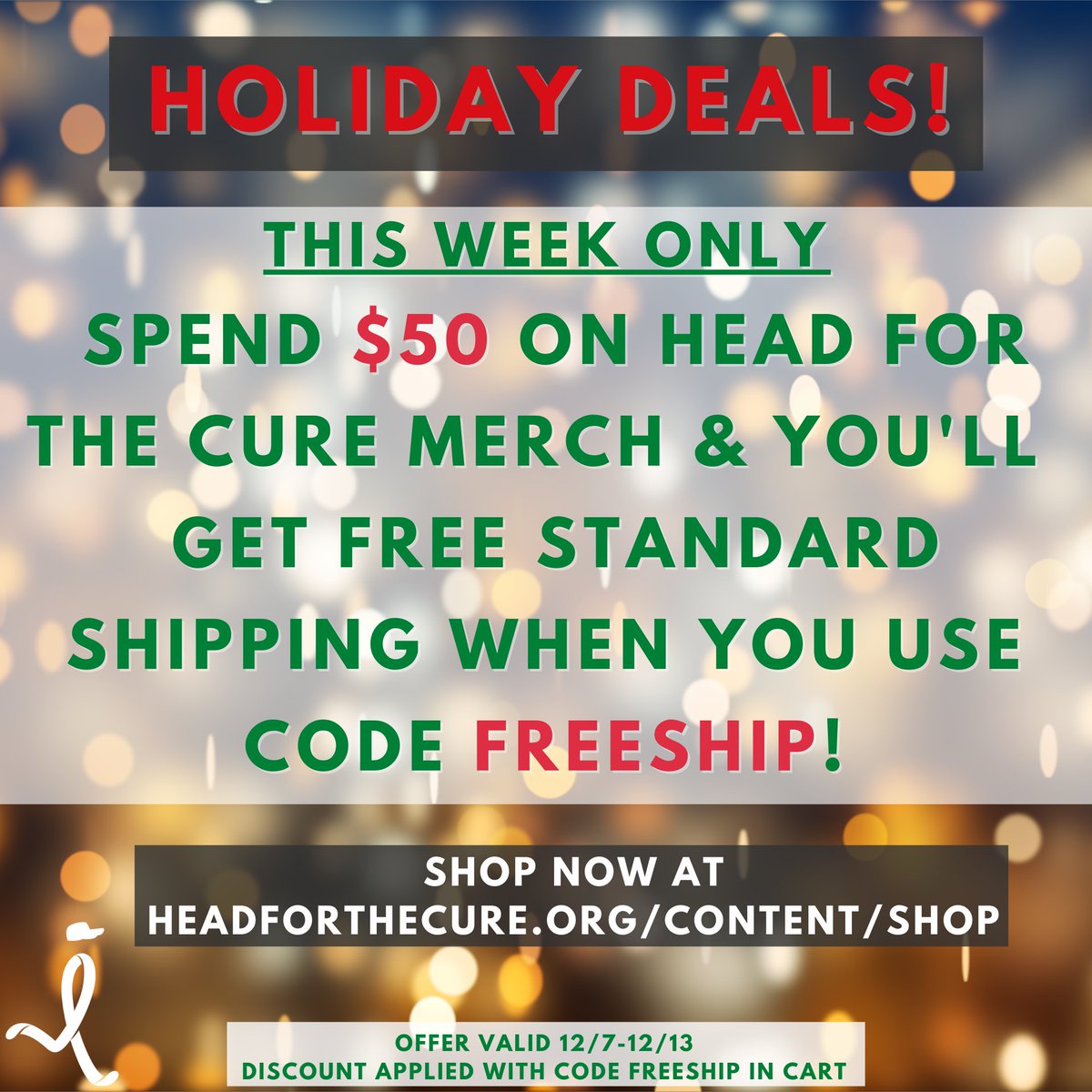 Don't miss this week's Holiday Deal!! Spend $50 or more at our online store and you'll receive FREE standard shipping when you use code FREESHIP! Proceeds from our merchandise sales support the fight against brain cancer! 

Shop at headforthecure.org/content/shop! #WearYourSupport #HFTC