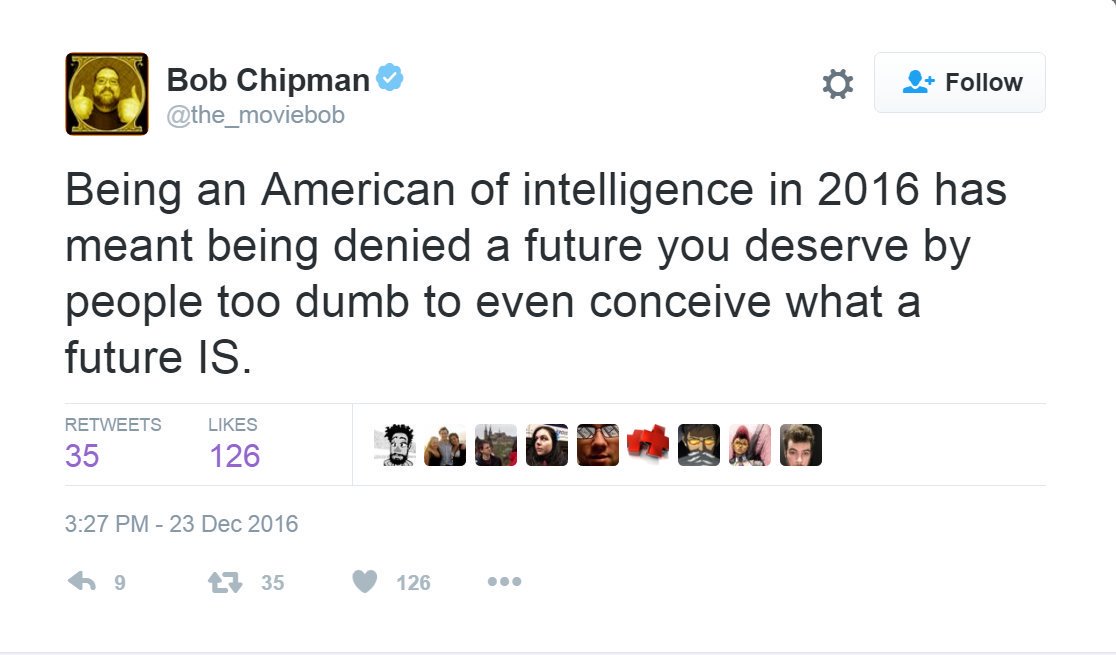 Moviebob does not believe in the intelligence or basic humanity of his opposition. When called out on this he regularly frames his only opposition as being racists or the superstitious, but he applies these labels more broadly than any other leftist I've come across.