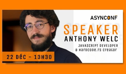 AsynConfEvent's tweet photo. Speaker le mardi 22 décembre 2020 à 13H30
Anthony Welc - @AnthoWelc
#developer #teacher #javascript #hardcoders https://t.co/uhQ4gyahWG