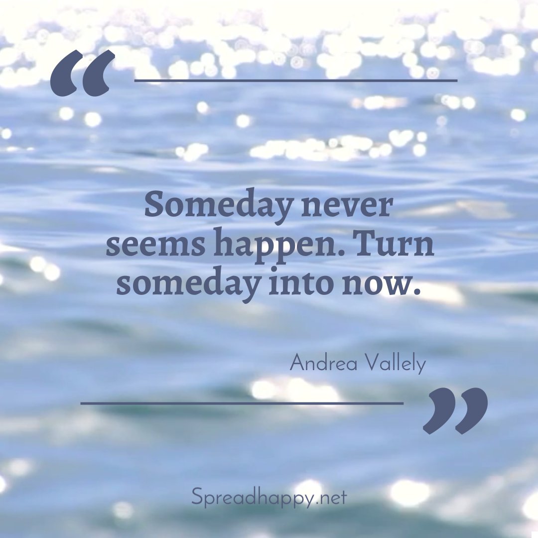 When would NOW be a good time to begin?  We get caught up in our limiting beliefs...and delay LIVING. If we could only see the truth, we are one thought away from a fresh idea, a new conversation, a whole new direction, someday has a chance to become now. 
#motivationalmonday
