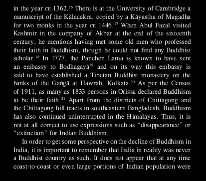 Now, one thing is very clear among historians, there was no "holocaust" or "extermination" due to which Buddhism went extinct. It wasn't even extinct even in 19th Century in India!!
