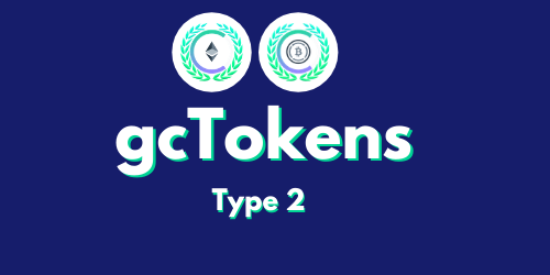 Type 2 are gcTokens for non-stable assets such as (  $gcWBTC and  $gcETH ) While they are very similar, they work different than Type 1.
