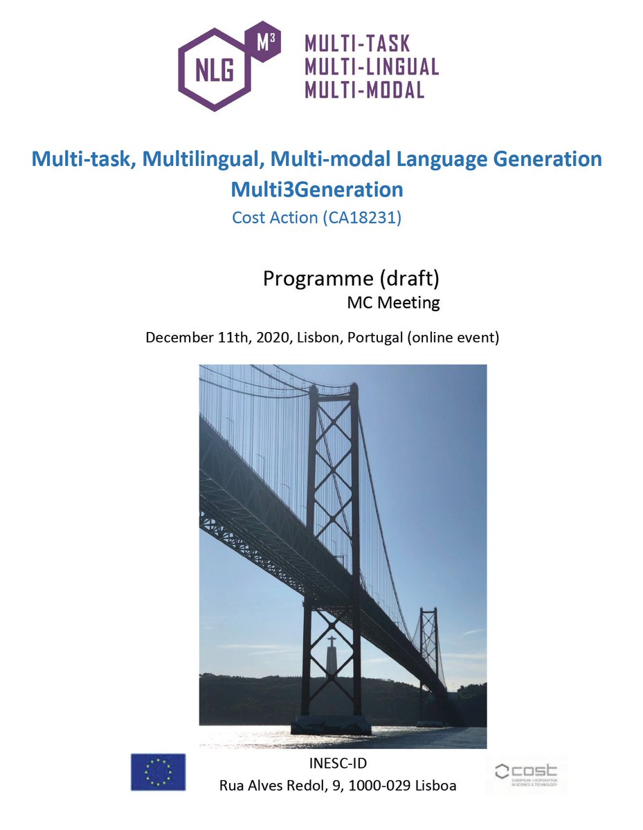 AnabelaBarreiro's tweet image. The COST Action Multi3Generation on multi-task, multimodal, multi-lingual language generation will have its 2nd MC Meeting on December 11th 2020 under the auspices of INESC-ID as Grant Holder and Anabela Barreiro as the Action Chair. 
#multi3generation #naturallanguagegeneration