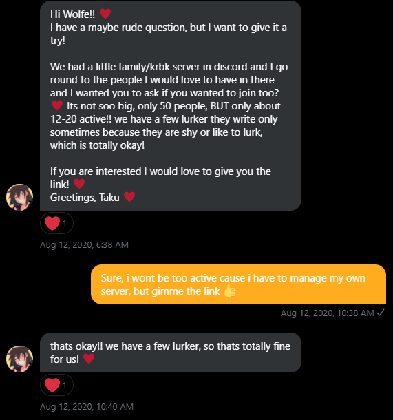 //A brief relationship historyBefore Taku nor Kaij had ever directly spoken to me we had been mutuals. I am not sure the specific date they followed me nor I followed them back. On August 12th of this year, is when Taku asked me to join a private server. I was 16.
