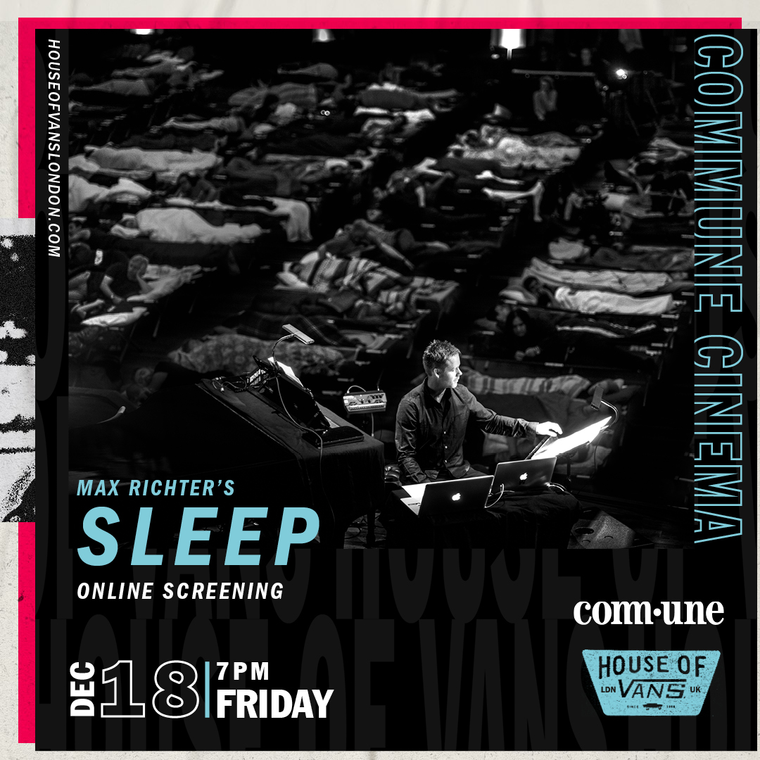 comm_une's tweet image. As part of our new virtual screening series in partnership with @HouseOfVansLDN we're delighted to share the first film in the programme; @maxrichtermusic's Sleep, taking place Friday 18th December 2020 (available online for 48 hours).

🎟: houseofvanslondon.com/event/commune-…
